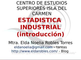 Material CLASE INTRODUCCION estadistica industrial 2011.ppt