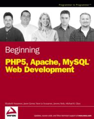 Wrox.Beginning.PHP5.Apache.and.MySQL.Web.Development.Jan.2005.ISBN0764579665.pdf