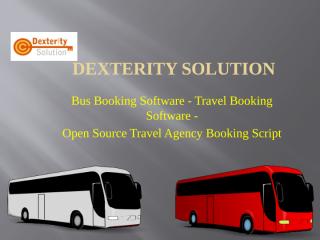 Bus Booking Software - Travel Booking Software - Open Source Travel Agency Booking Script.pptx