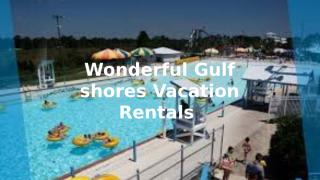 Looking For Gulf Shores Vacation Rentals.pptx